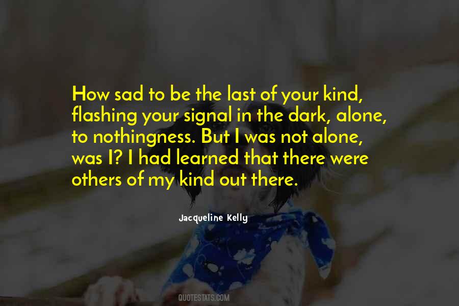 Alone In Dark Quotes #622834
