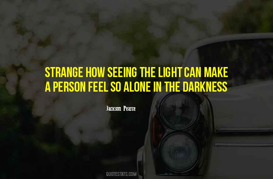 Alone In Dark Quotes #755542