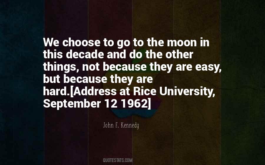 We Choose To Go To The Moon Quotes #1845319