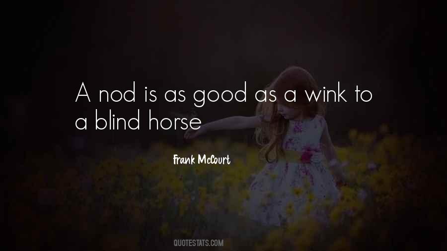 Blind Horse Quotes #495906