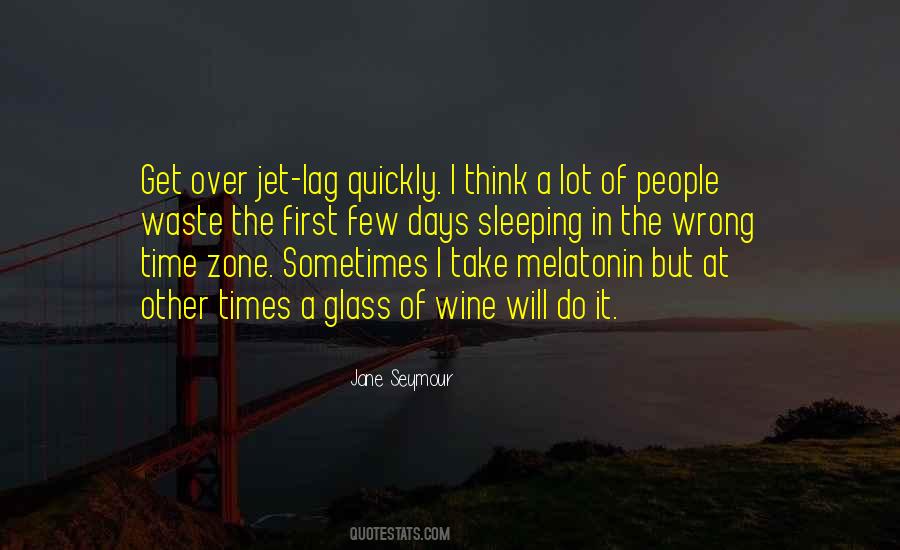 Quotes About Having A Glass Of Wine #301747
