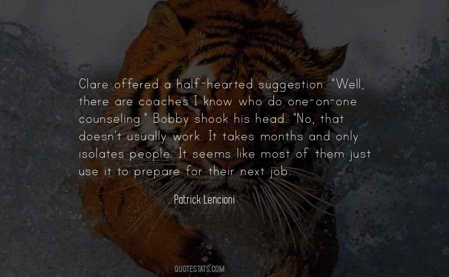 It Takes One To Know Quotes #787162