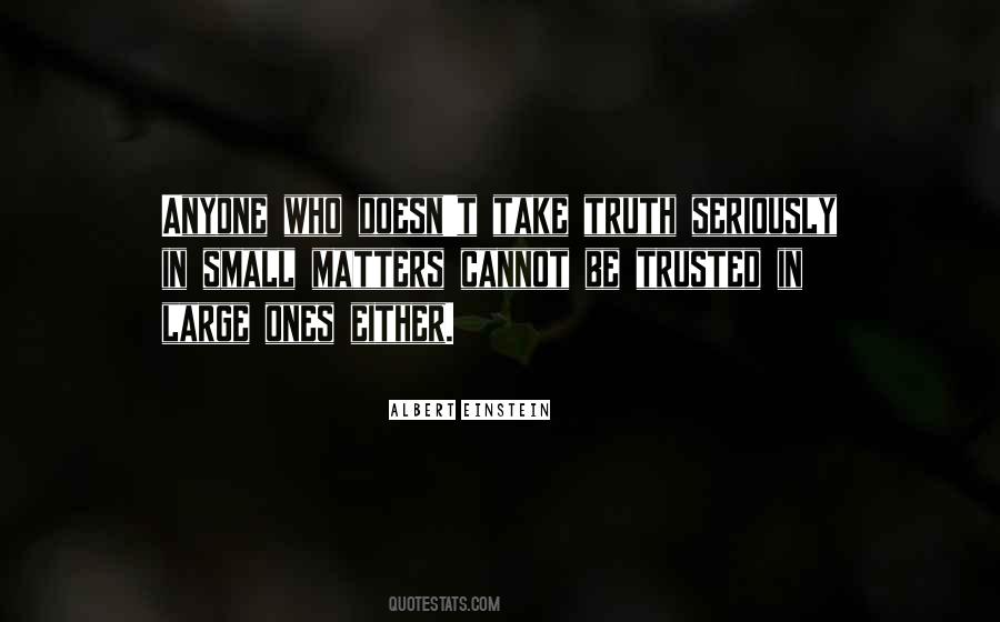 Small Truth Quotes #155402