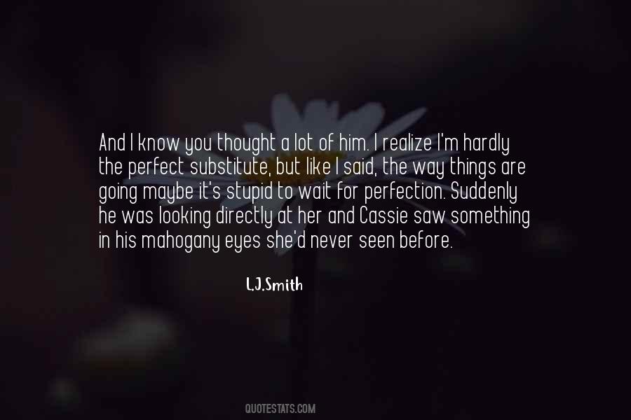 Way Of Looking At Things Quotes #1371135