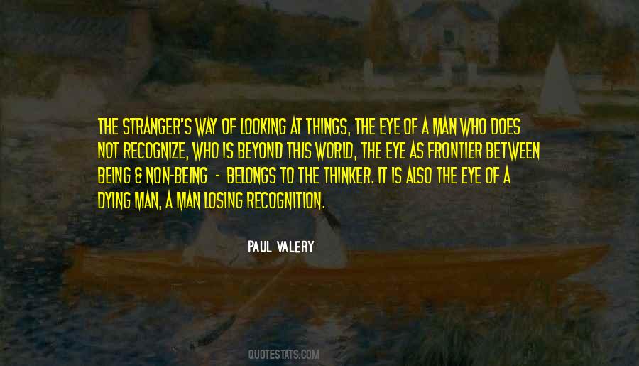 Way Of Looking At Things Quotes #1392352