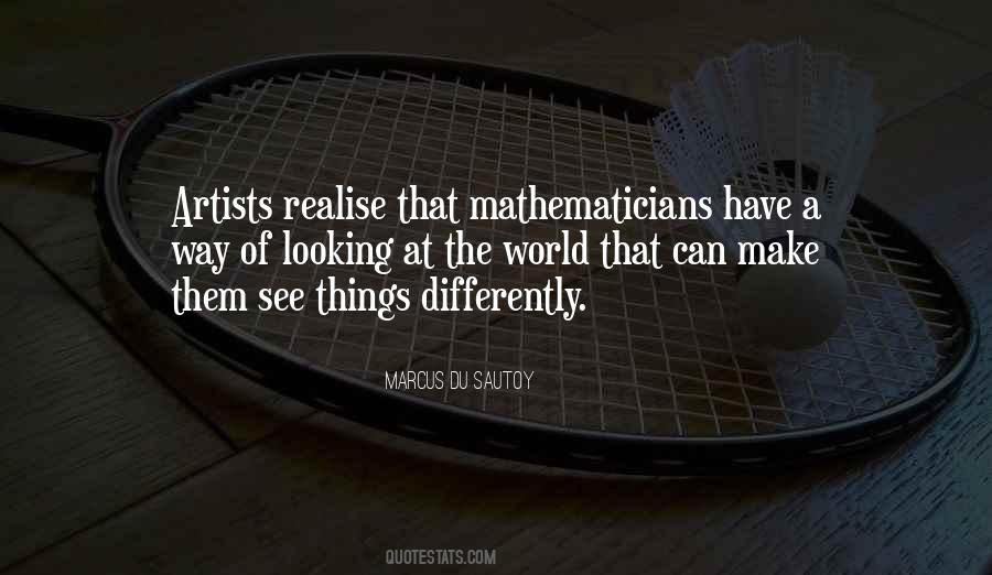 Way Of Looking At Things Quotes #1732419