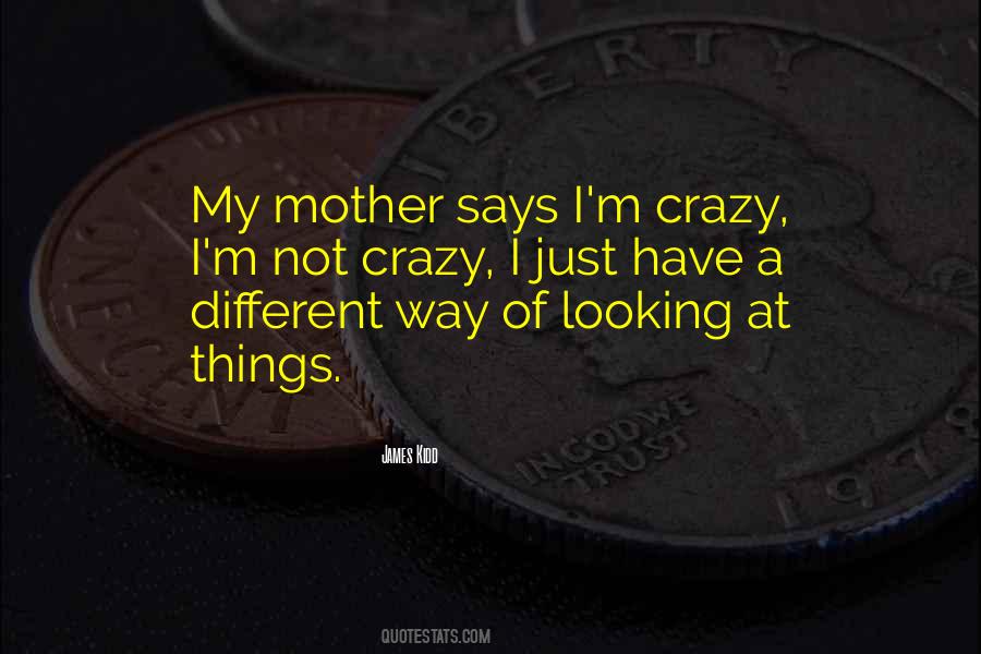 Way Of Looking At Things Quotes #220936