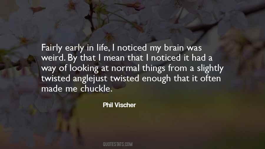 Way Of Looking At Things Quotes #704069