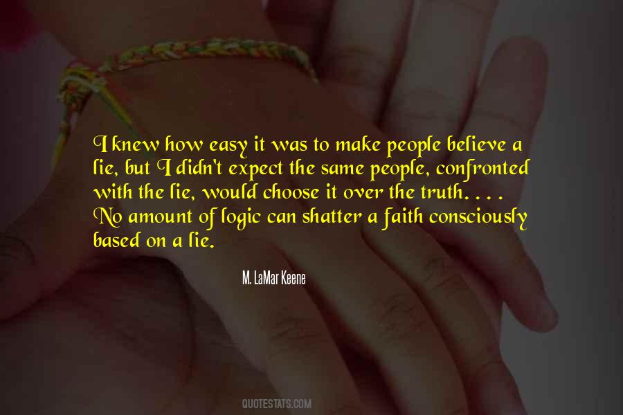 Easy To Lie Quotes #1792034