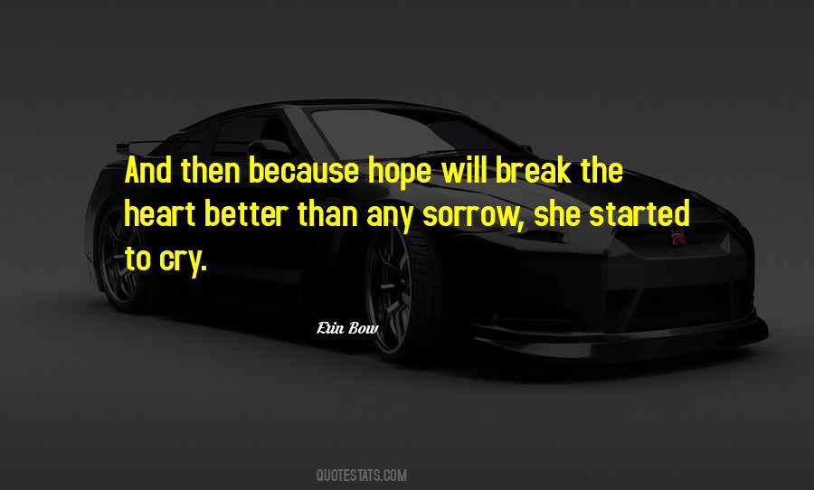 She Will Cry Quotes #853790
