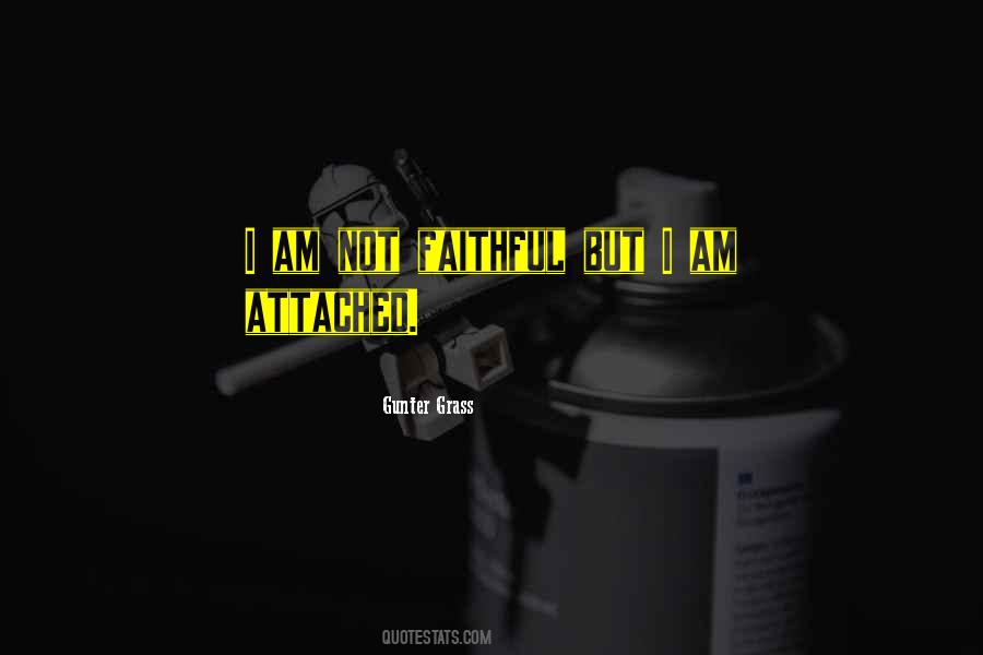 I Am Faithful Quotes #1310563