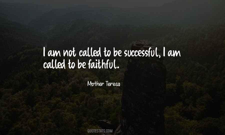 I Am Faithful Quotes #560562