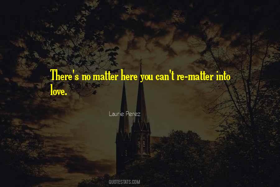 Love Matter Quotes #116954