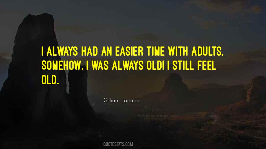 Feel Old Quotes #1466136