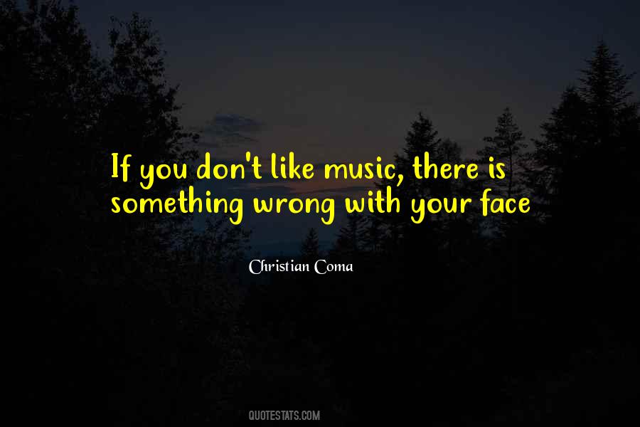 There Is Something Wrong Quotes #1145236