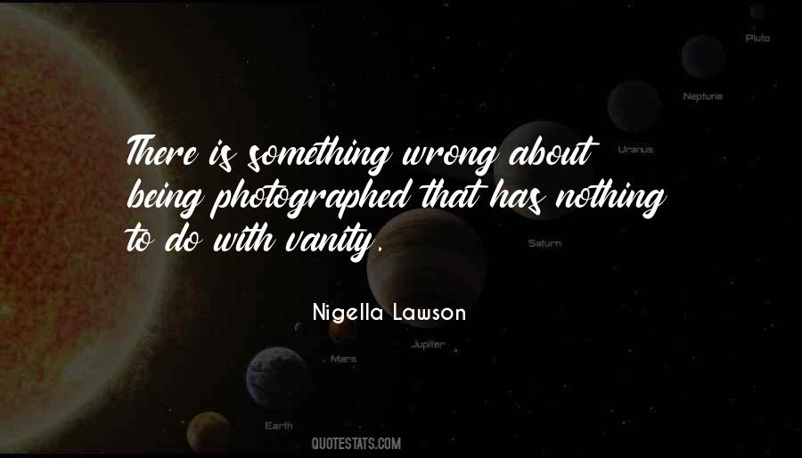 There Is Something Wrong Quotes #1208897
