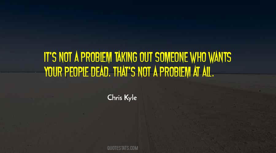 Quotes About Someone Dead #412435