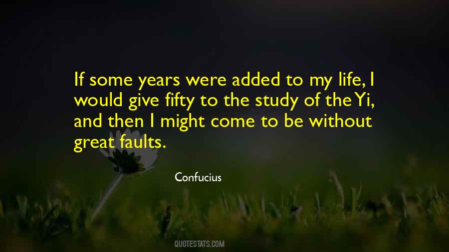 Study Of Life Quotes #1399506