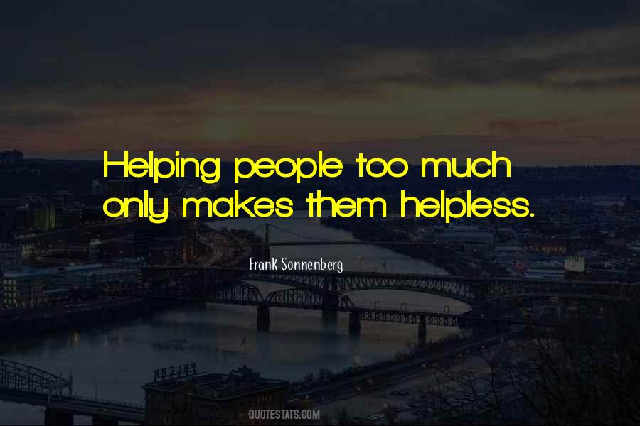 Quotes About Helpless People #1052445