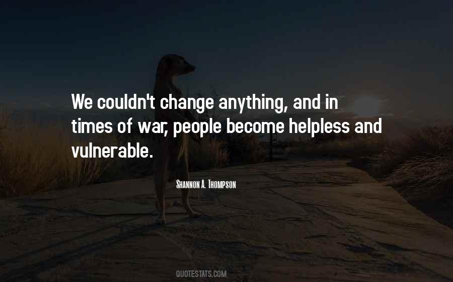 Quotes About Helpless People #1288010