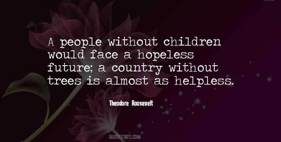 Quotes About Helpless People #842474