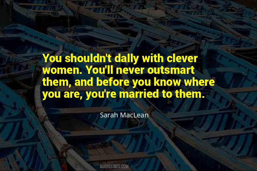 Clever Women Quotes #204016