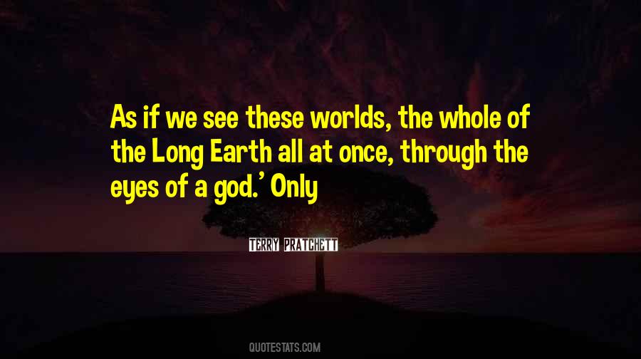 Through These Eyes Quotes #1218334