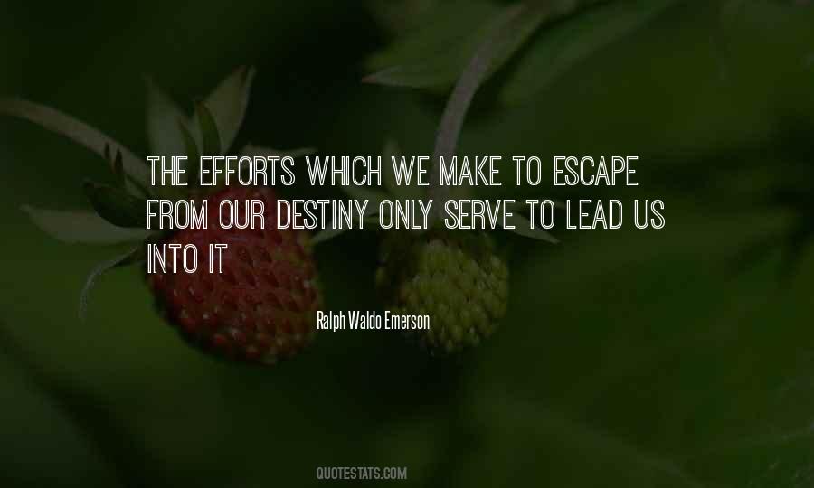 You Cannot Escape Your Destiny Quotes #1153087