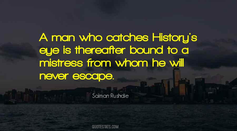 You Cannot Escape Your Destiny Quotes #1729366