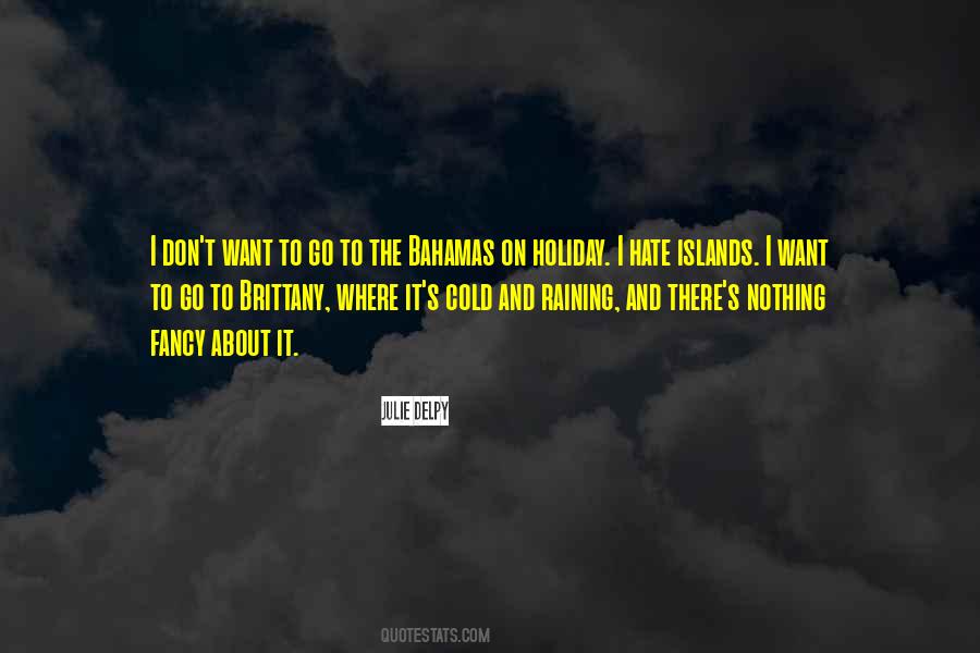 I Want To Go On Holiday Quotes #1412379