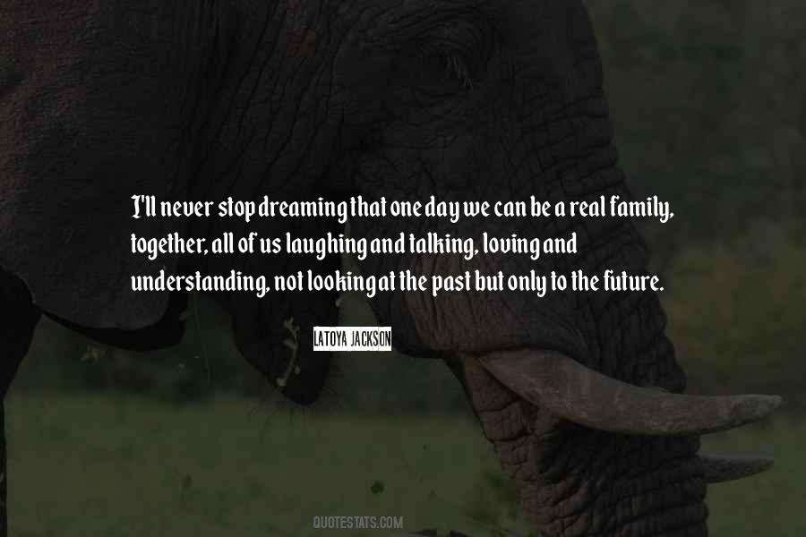 Be The Real One Quotes #1081519