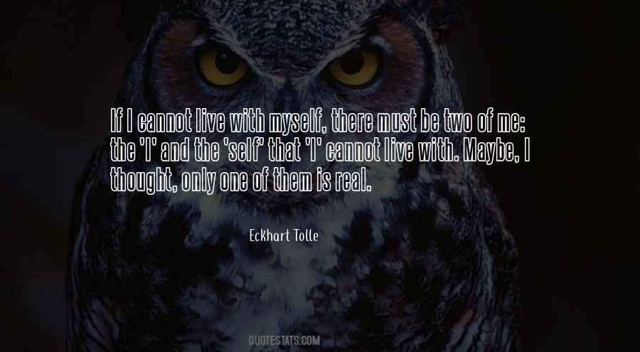 Be The Real One Quotes #1109677