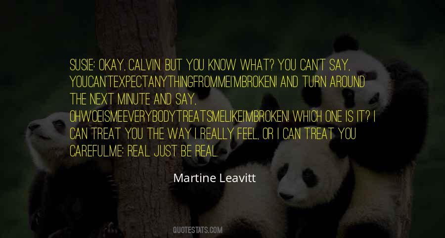 Be The Real One Quotes #1743258