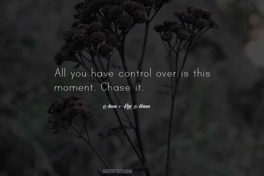 Chase Life Quotes #141136