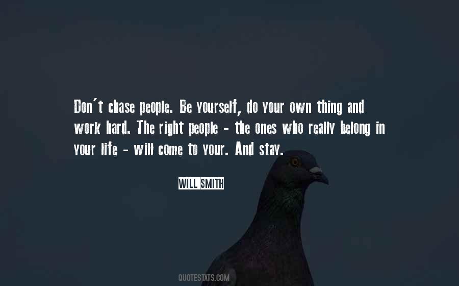 Chase Life Quotes #1611840