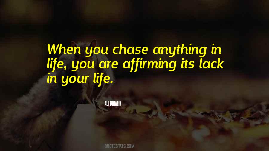 Chase Life Quotes #1691567