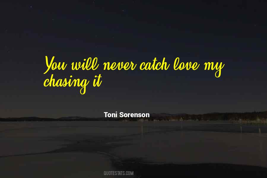 Chase Life Quotes #285265