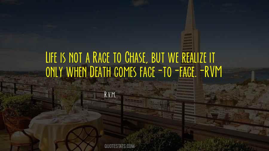 Chase Life Quotes #302769