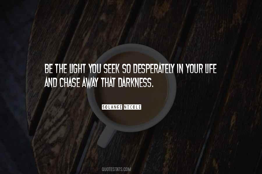 Chase Life Quotes #548230