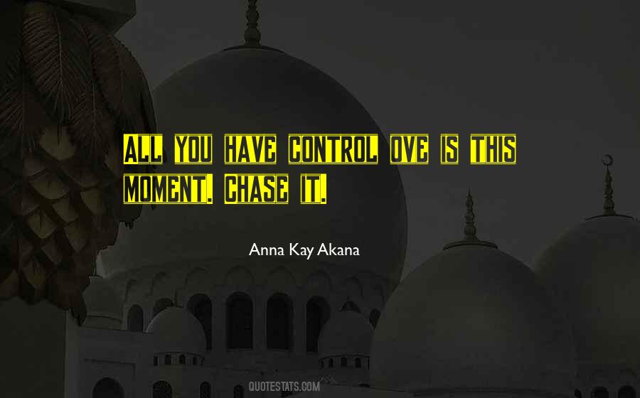 Chase Life Quotes #714531