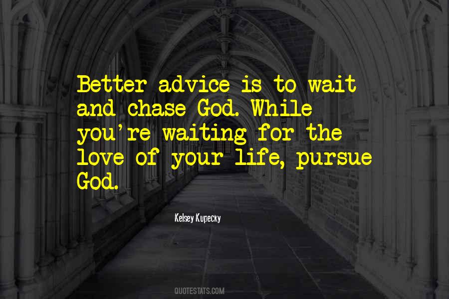 Chase Life Quotes #780201