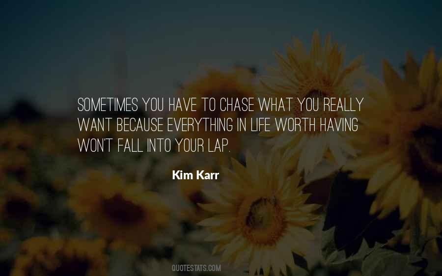 Chase Life Quotes #946118