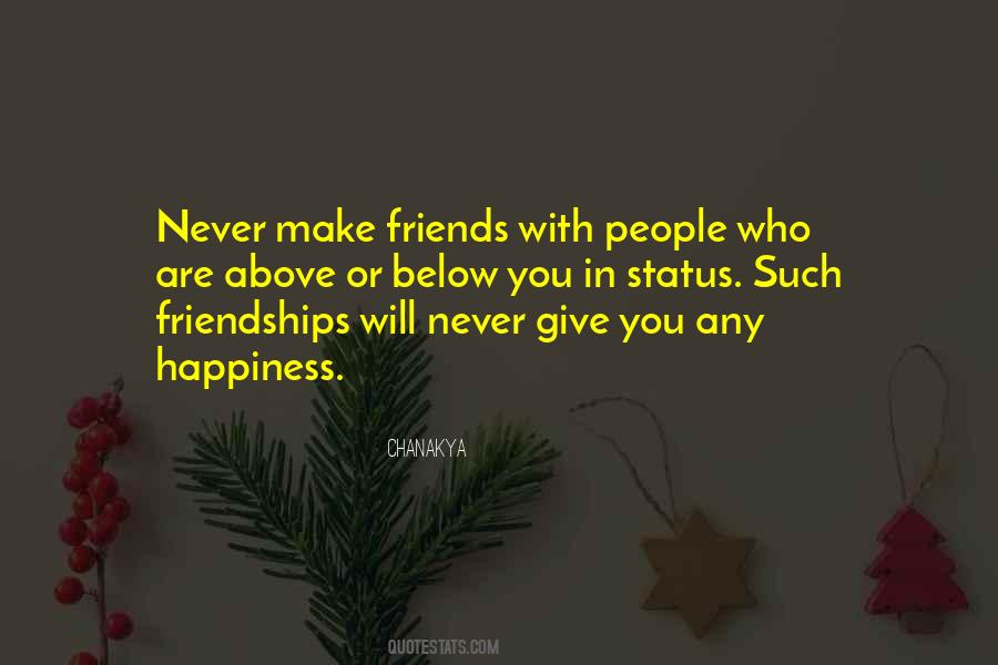 Never Give Up On Your Friends Quotes #1126237