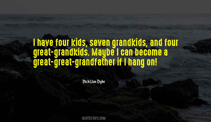 Quotes About A Great Grandfather #27878