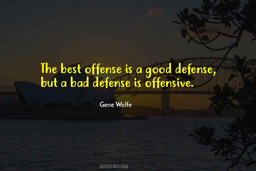 Best Defense Is A Good Offense Quotes #887649
