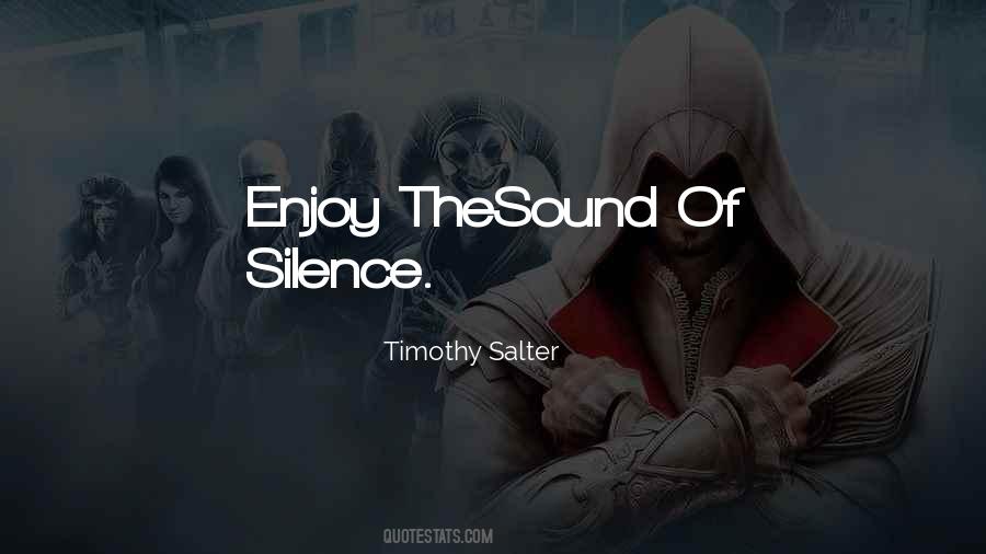 The Sound Of Silence Quotes #1248719