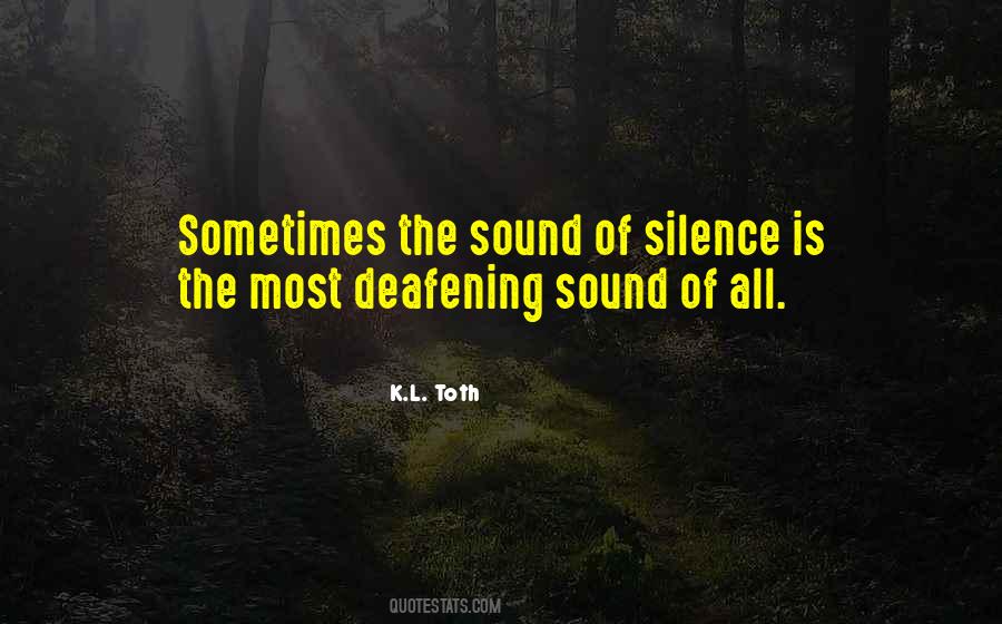 The Sound Of Silence Quotes #837026