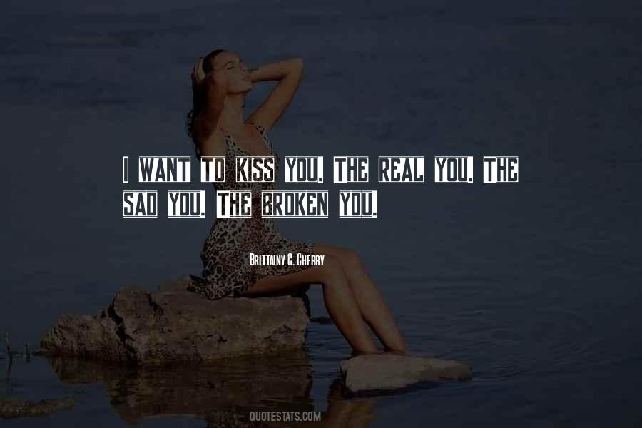 Want To Kiss You Quotes #1520237