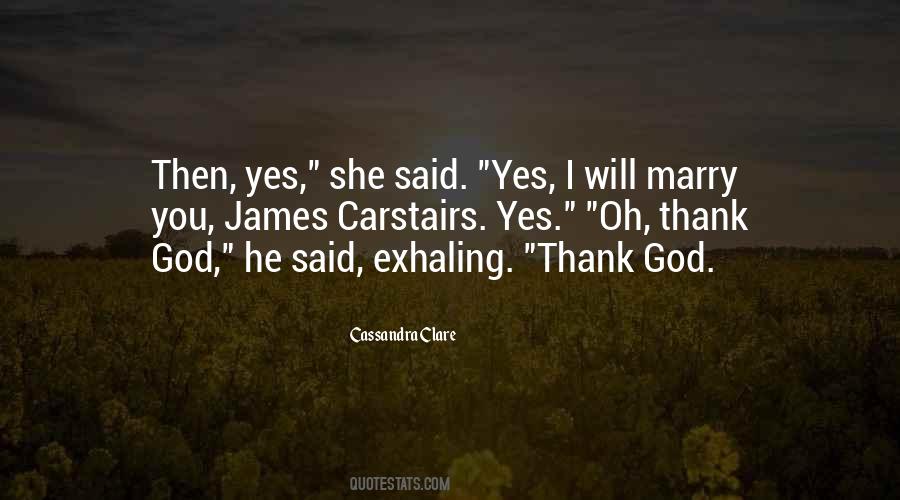 Said Yes Quotes #1508844