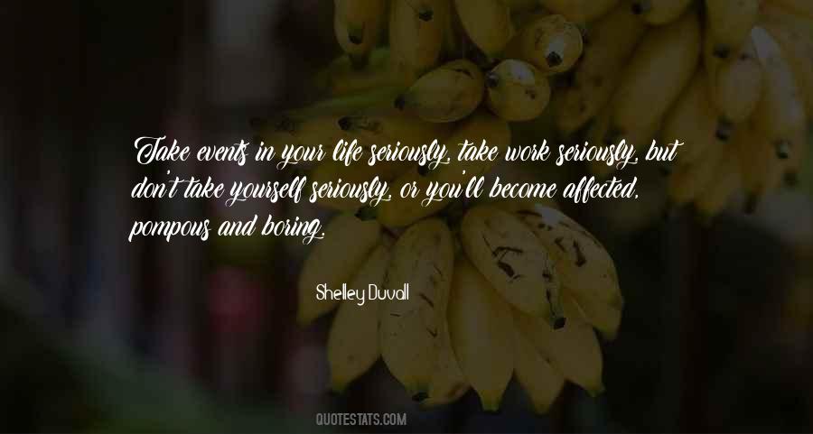 Take Your Life Seriously Quotes #124997